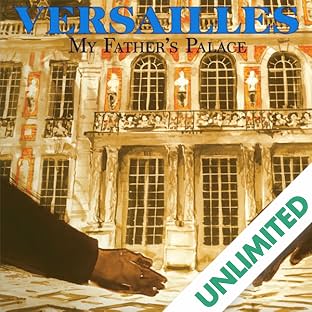 Versailles: My Father's Palace